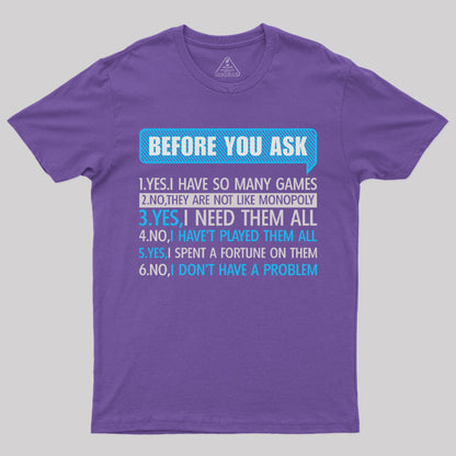 Before You Ask T-Shirt