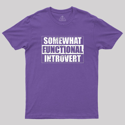 Somewhat Functional Introvert T-Shirt