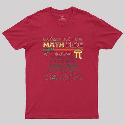 Embrace the Math Side - Pi and Wit Collide T-Shirt