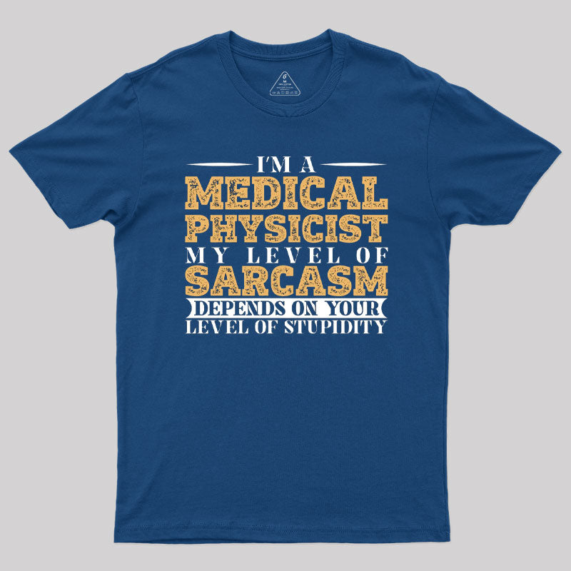 I'm A Medical Physicist T-Shirt