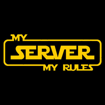 My Server My Rules Geek T-Shirt