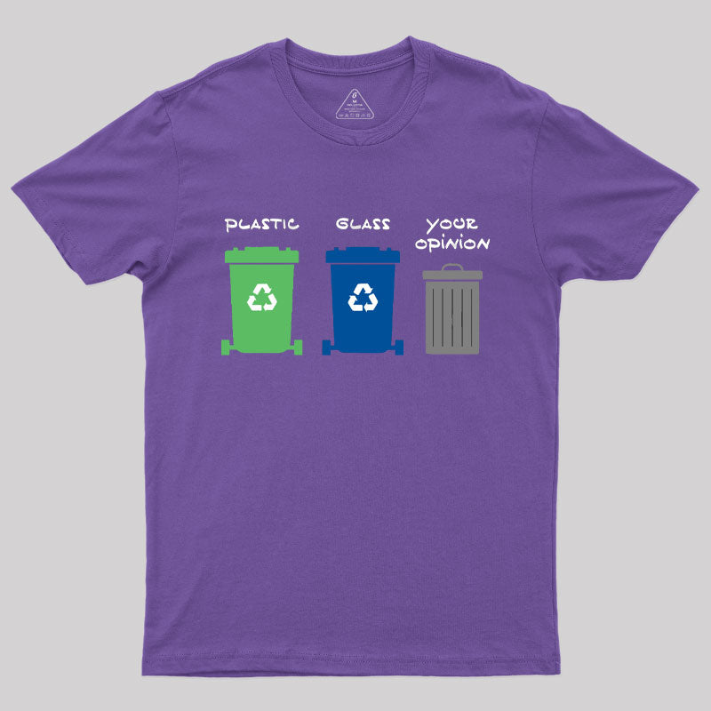 Your Opinion is Trash T-Shirt