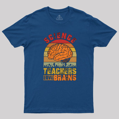 Science Teachers Love Brains Zombies T-Shirt