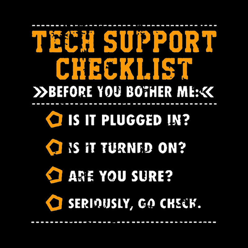 Tech Support Checklist Geek T-Shirt