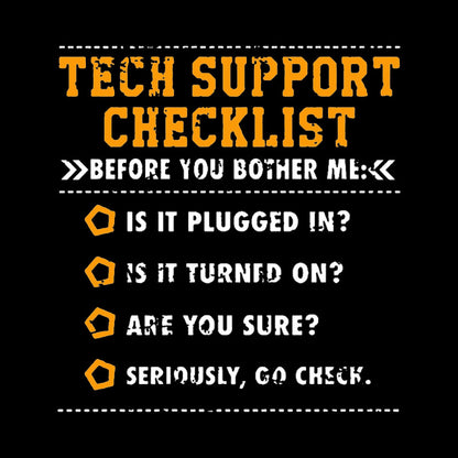 Tech Support Checklist Geek T-Shirt