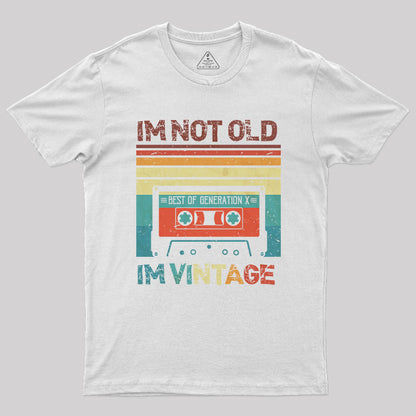 I¡®m Vintage Not Old T-Shirt