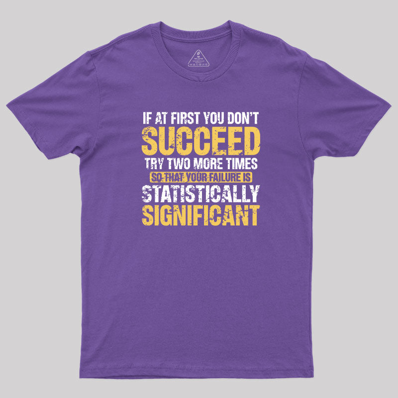 Dont Succeed T-Shirt