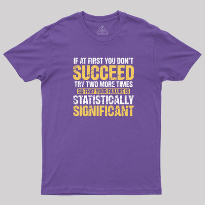 Dont Succeed T-Shirt