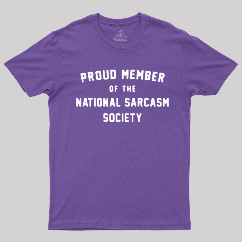 Proud Member Of The National Sarcasm Society T-Shirt