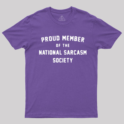 Proud Member Of The National Sarcasm Society T-Shirt