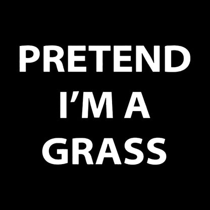 Pretend I'm A Grass Nerd T-Shirt