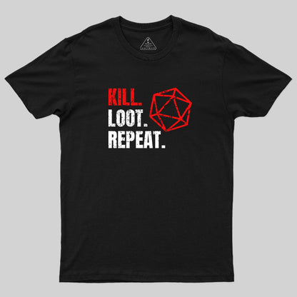 Kill Loot Repeat T-Shirt