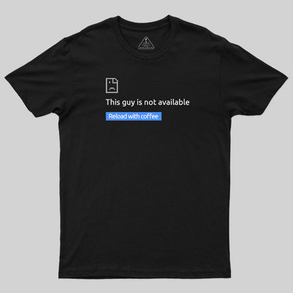 This Guy Is Not Available T-Shirt