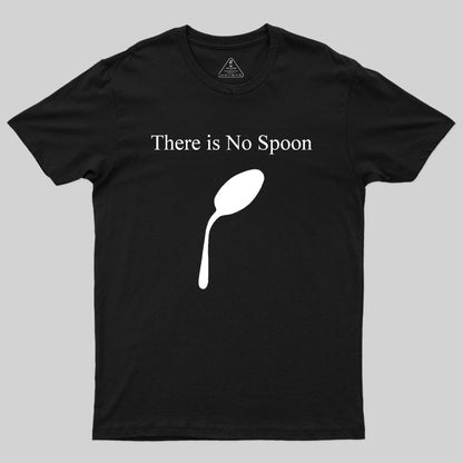 There is No Spoon T-Shirt