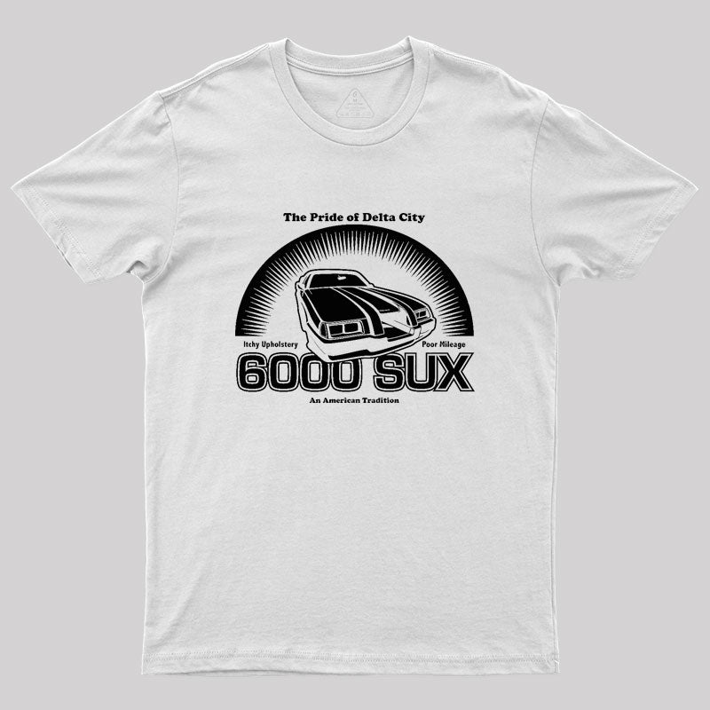 6000 SUX (White Print) Geek T-Shirt