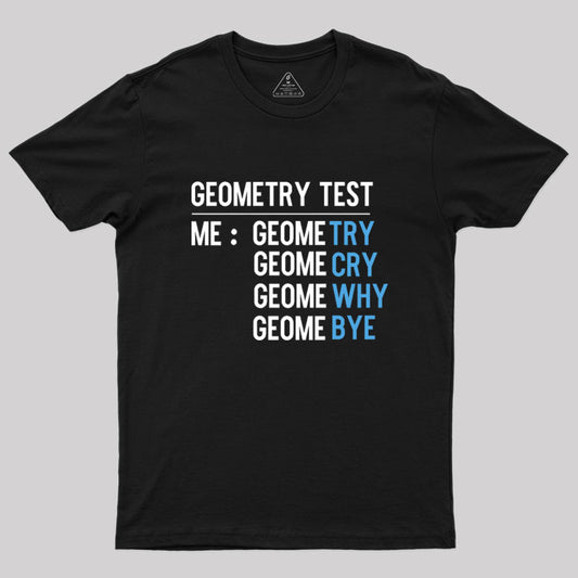 Me Doing Math Geometry Test Geek T-Shirt