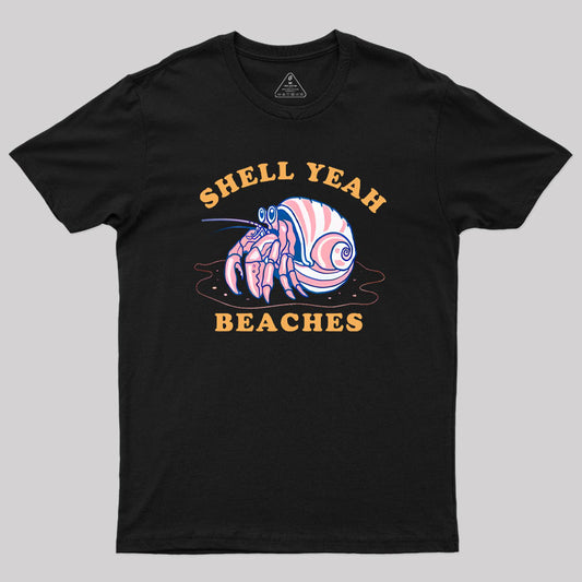 Shell Yeah Beaches Geek T-Shirt