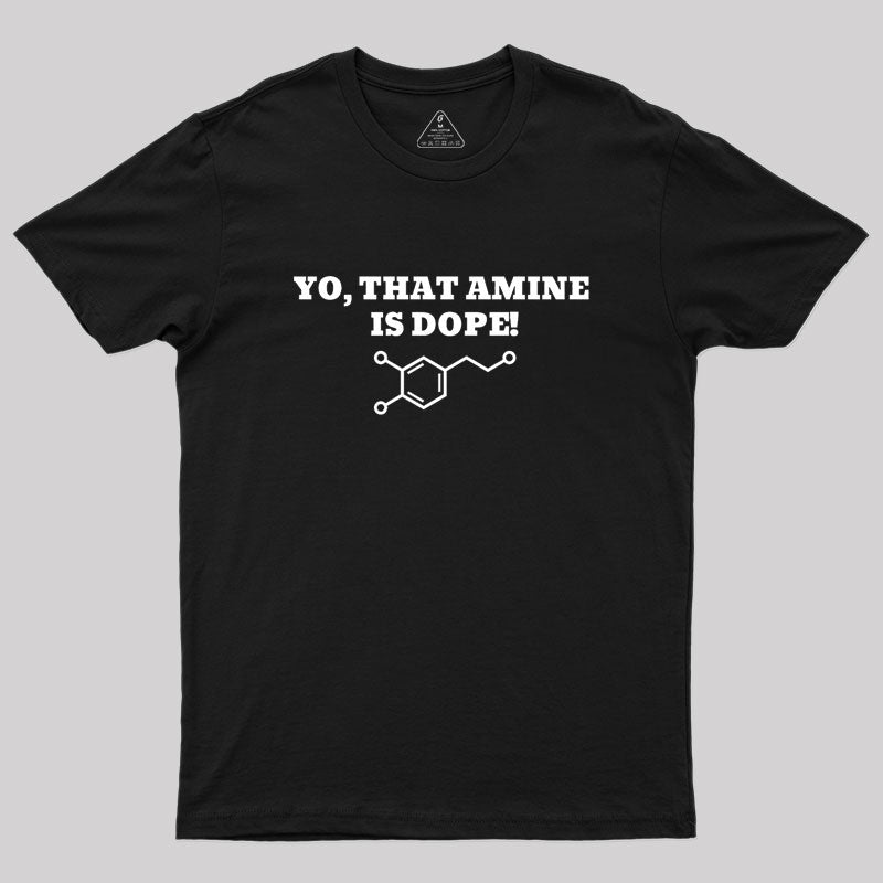 That Amine Is Dope Geek T-Shirt