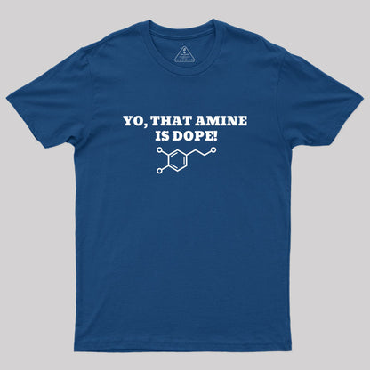 That Amine Is Dope Geek T-Shirt