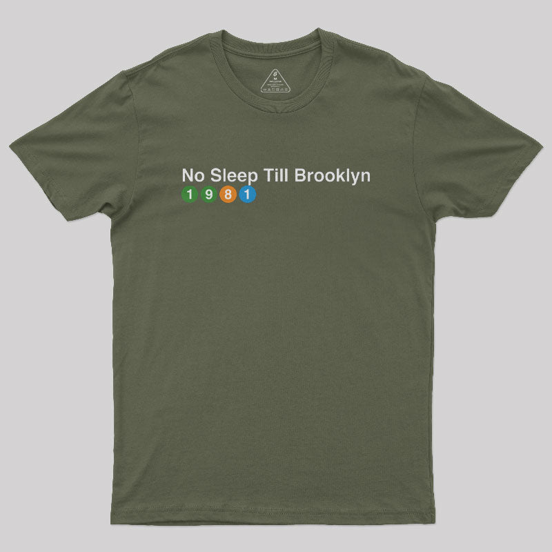 No Sleep Till Brooklyn 1981 Geek T-Shirt