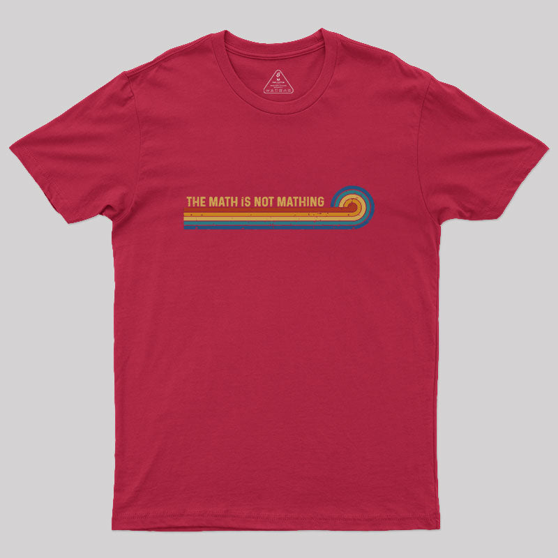 Retro Stripes The Math is Not Mathing Geek T-Shirt