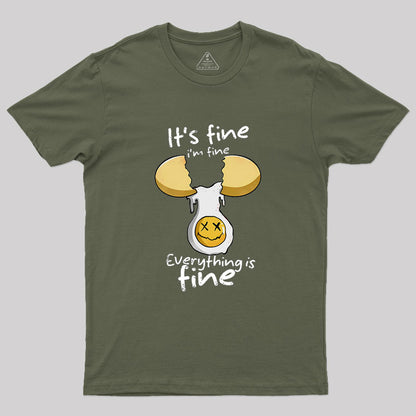 Everything Is Fine I'm Fine Geek T-Shirt