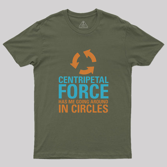 Centripetal Force Geek T-Shirt