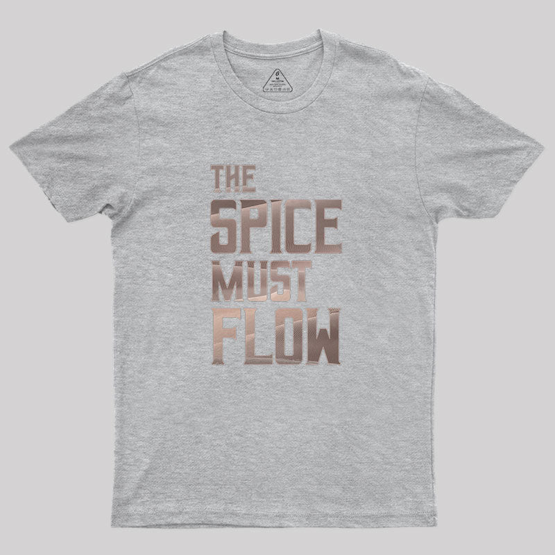 Dune - The Spice Must Flow (Light) Geek T-Shirt