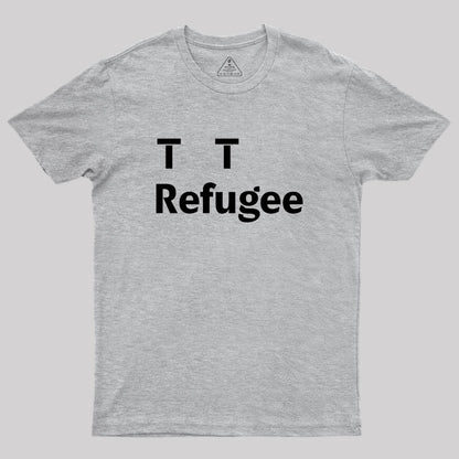 TTrefugee Geek T-Shirt