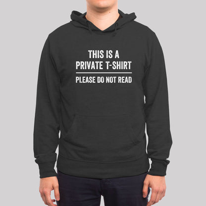 This Is A Private Please Do Not Read Hoodie