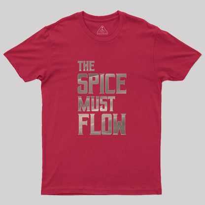 Dune - The Spice Must Flow (Light) Geek T-Shirt