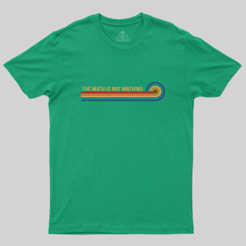 Retro Stripes The Math is Not Mathing Geek T-Shirt