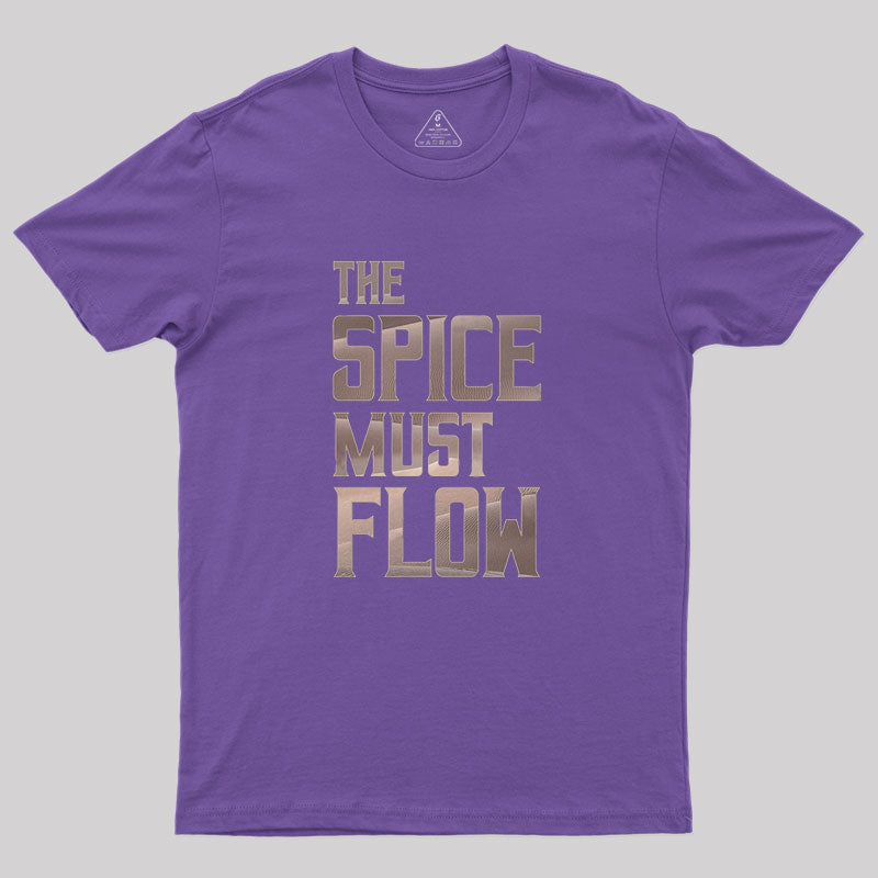 Dune - The Spice Must Flow (Light) Geek T-Shirt