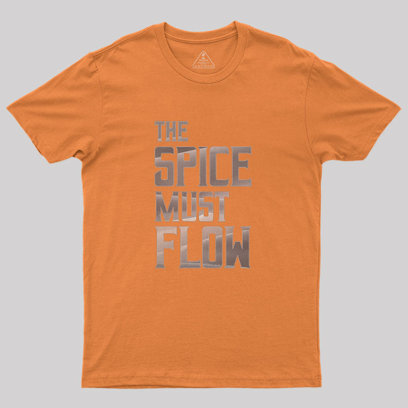 Dune - The Spice Must Flow (Light) Geek T-Shirt