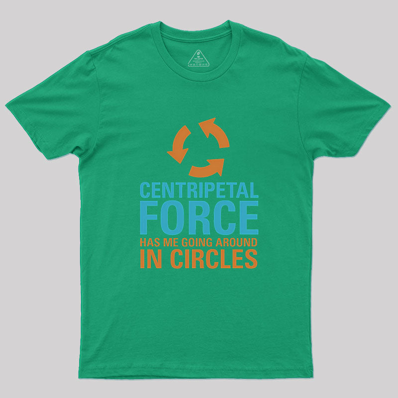 Centripetal Force Geek T-Shirt