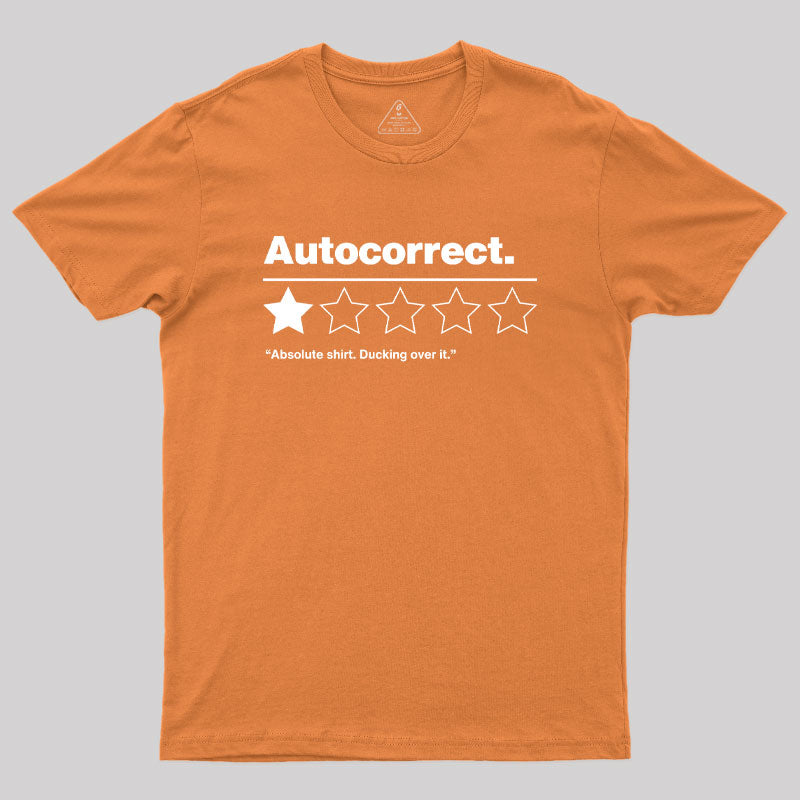 Autocorrect Ducking Over It Geek T-Shirt