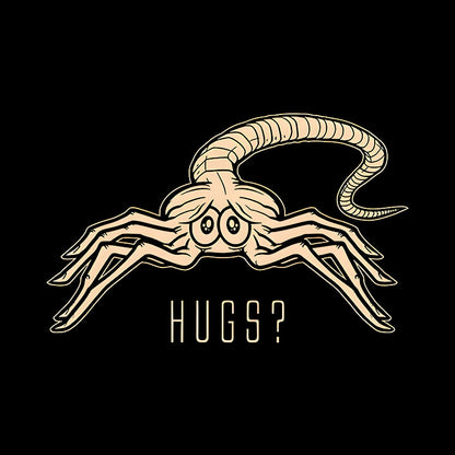 Facehugger Hugs? T-Shirt