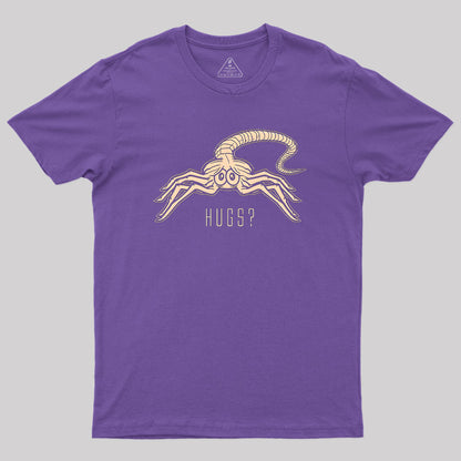 Facehugger Hugs? T-Shirt