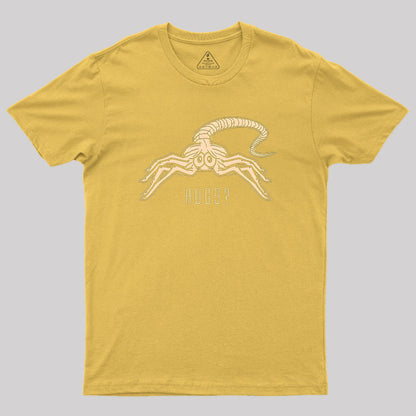 Facehugger Hugs? T-Shirt