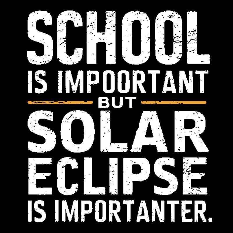 School Is Important but Solar Eclipse Is Importanter T-Shirt