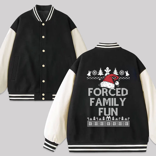 Forced Family Fun Sarcastic Baseball Jacket