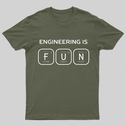 Engineering Is Fun T-Shirt