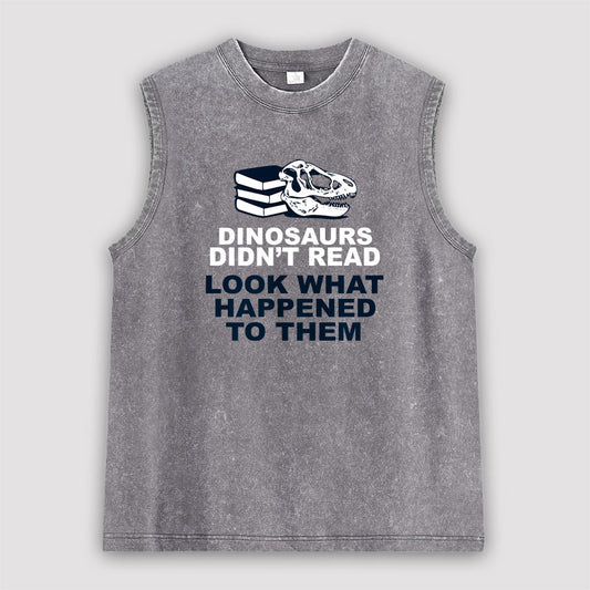 Dinosaurs Didn't Read Unisex Washed Tank