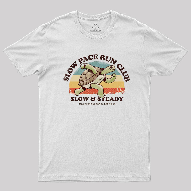 Slow & Steady T-Shirt