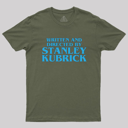 Written and Directed By Stanley Kubrick T-Shirt