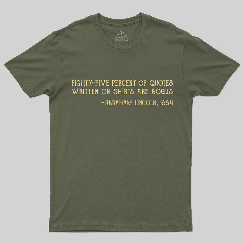 Some Quotes Are Not True T-Shirt