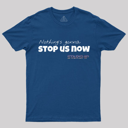 Nothing's Gonna Stop Us Now T-Shirt