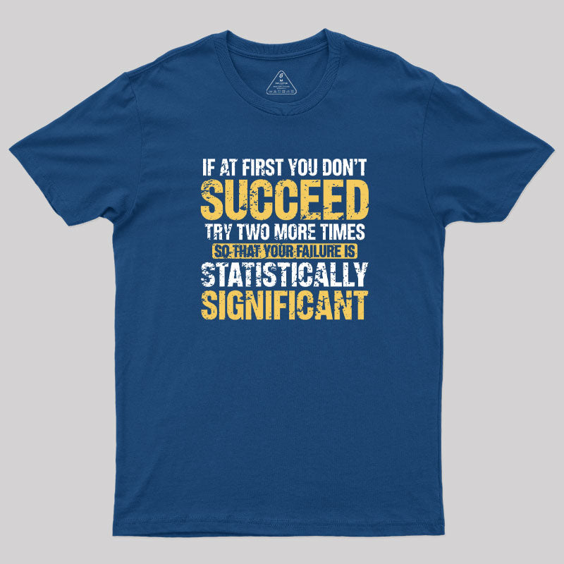 Dont Succeed T-Shirt