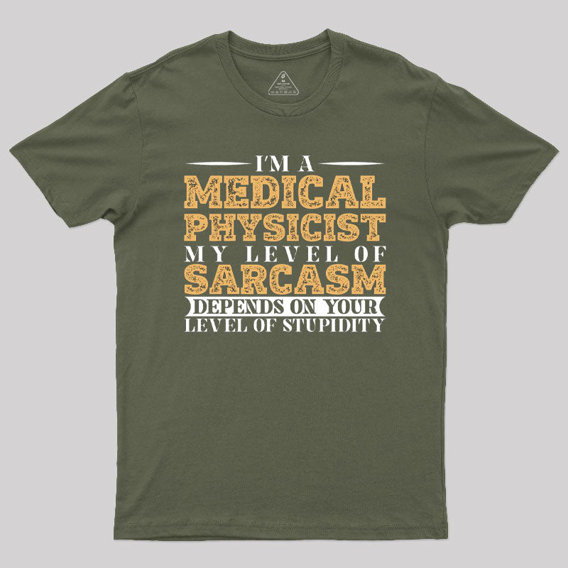 I'm A Medical Physicist T-Shirt