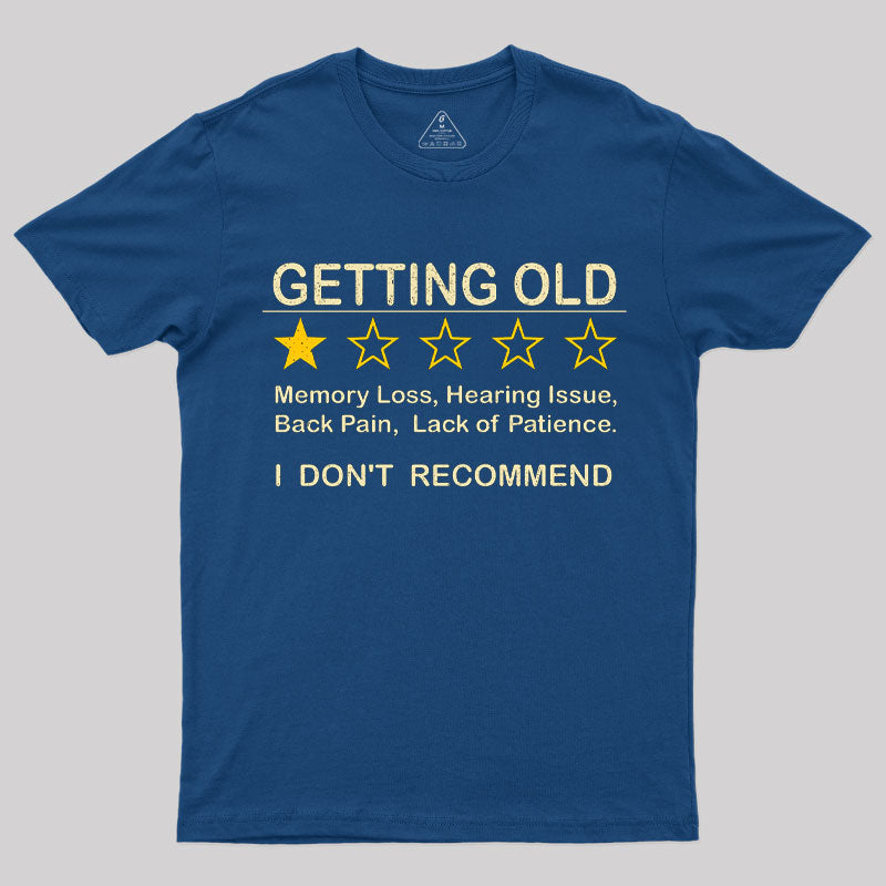 Getting Old T-Shirt